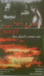 Casket (GER-1) : ...But Death Comes Soon